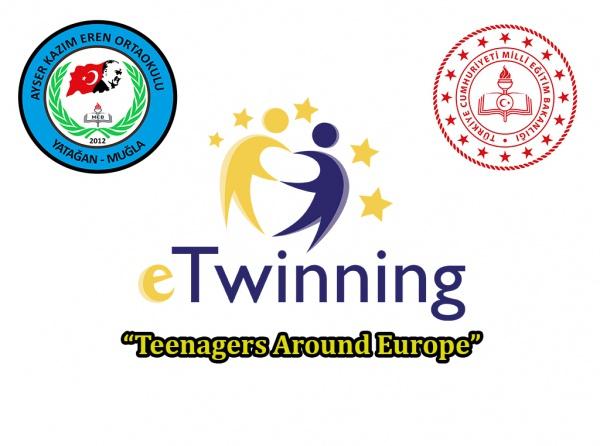 Proje - Teenagers Around Europe