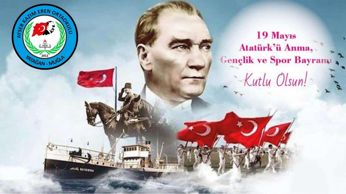 19 Mayıs Atatürk'ü Anma Gençlik ve Spor Bayramımız Kutlu Olsun