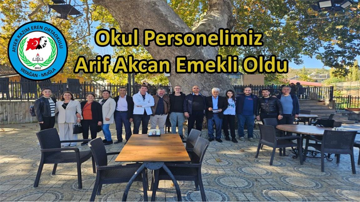 Okul Personelimiz Arif Akcan Emekli Oldu