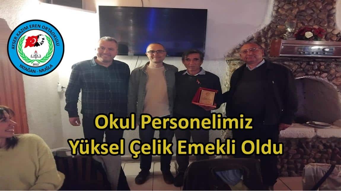 Okul Personelimiz Yüksel Çelik Emekli Oldu